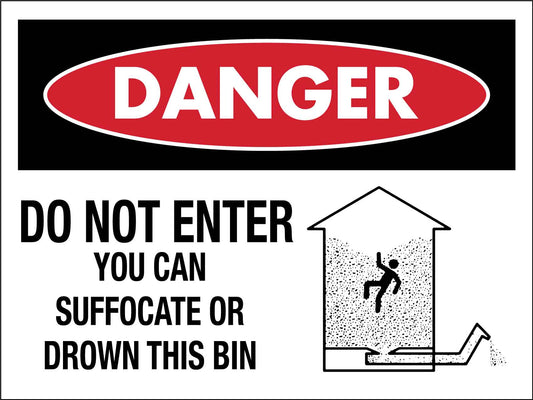 Danger Do Not Enter You Can Suffocate Or Drown This Bin Sign