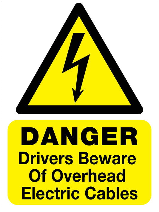 Danger Drivers Beware Of Overhead Electric Cables Sign