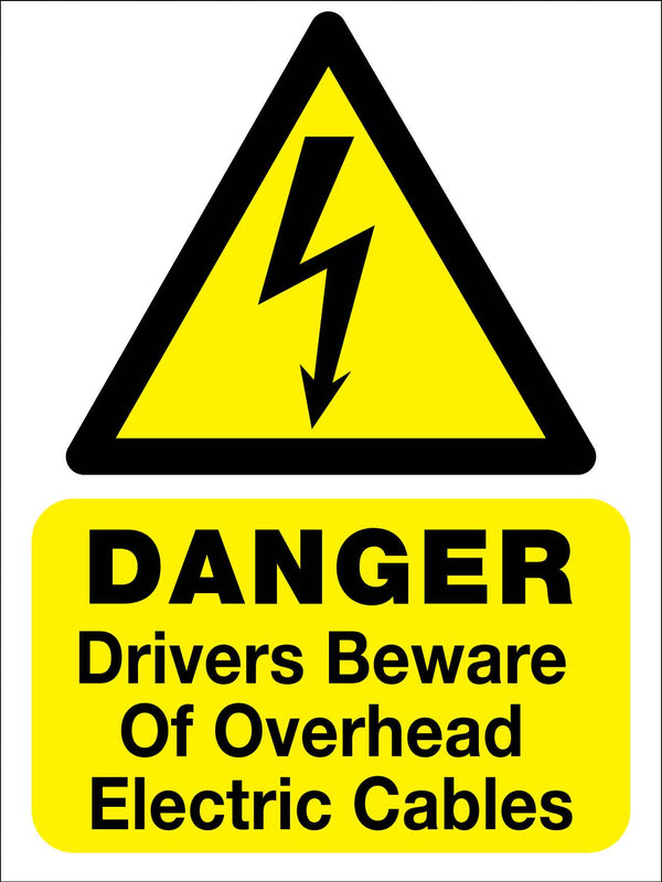 Danger Drivers Beware Of Overhead Electric Cables Sign – New Signs