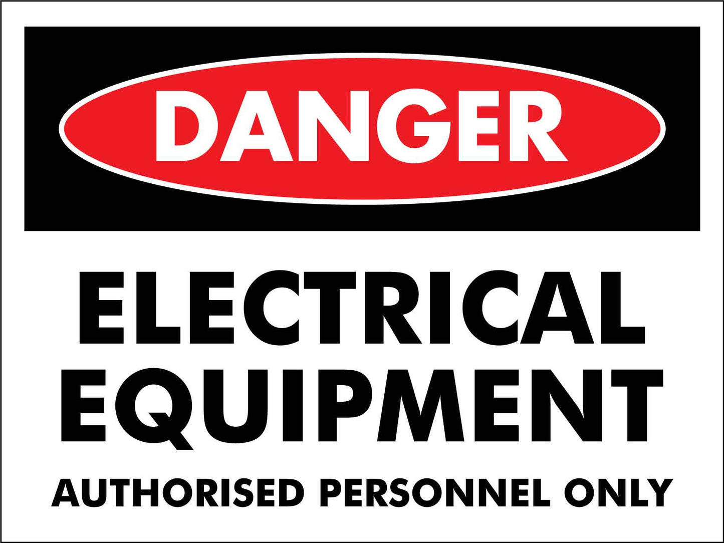 Danger Electrical Equipment Authorised Personnel Only Sign