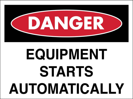 Danger Equipment Starts Automatically Sign