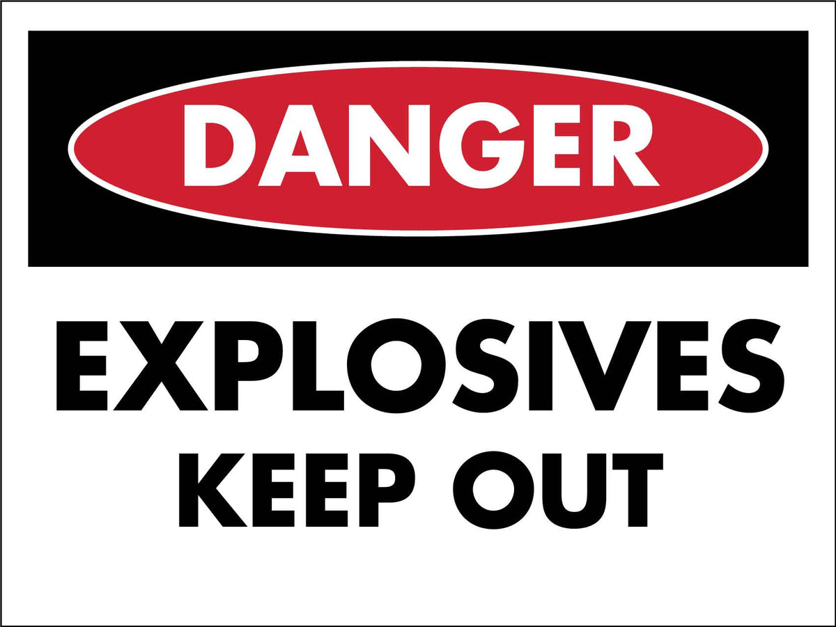 Danger Explosives Keep Out Sign – New Signs