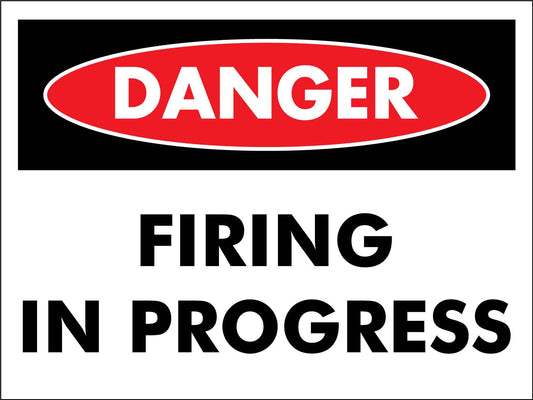 Danger Firing In Progress Sign