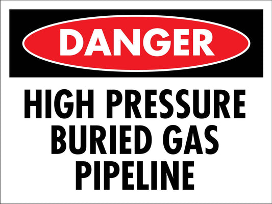 Danger High Pressure Buried Gas Pipeline Sign