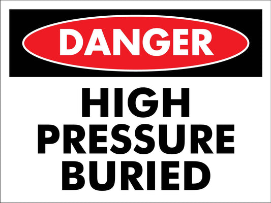 Danger High Pressure Buried Sign