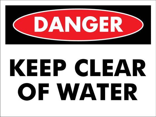 Danger Keep Clear Of Water Sign
