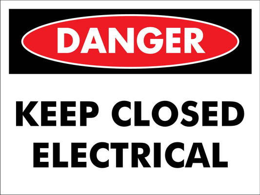 Danger Keep Closed Electrical Sign