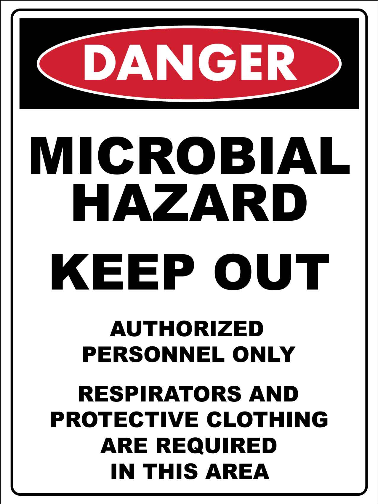 Danger Microbial Hazard Keep Out Sign