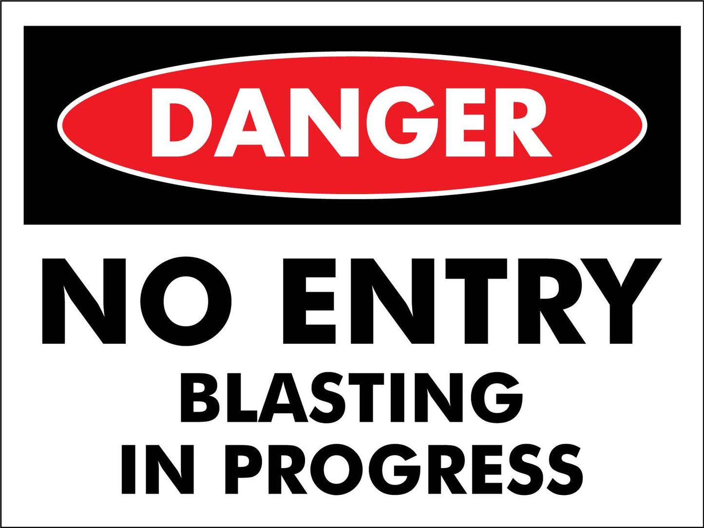 Danger No Entry Blasting in Progress Sign