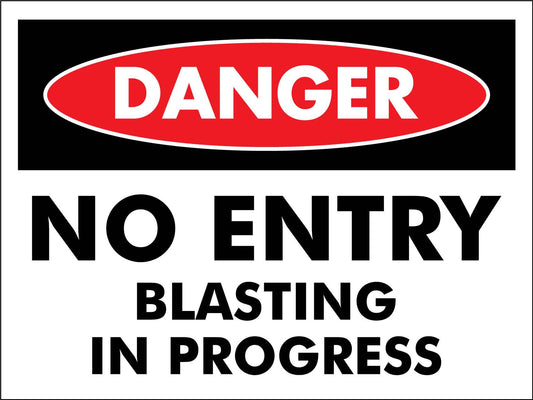 Danger No Entry Blasting in Progress Sign