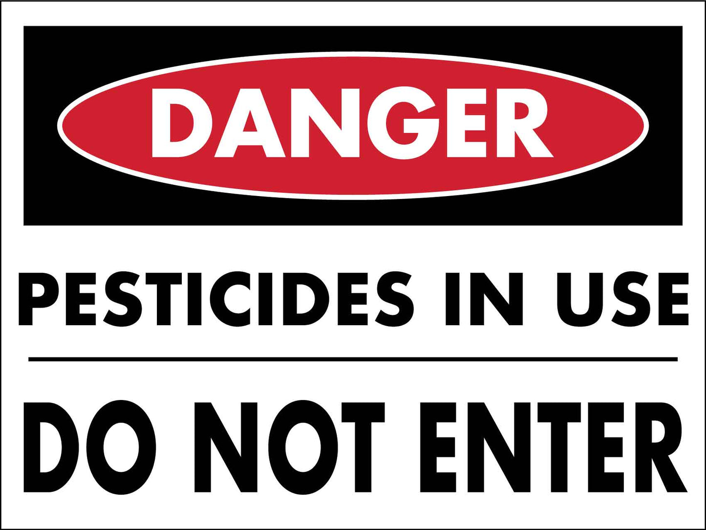 Danger Pesticides In Use Do Not Enter Sign