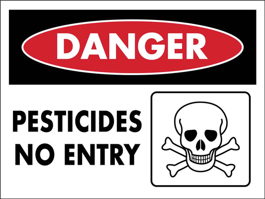 Danger Pesticides No Entry Sign