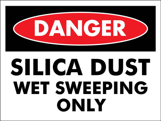 Danger Silica Dust Wet Sweeping Only Sign