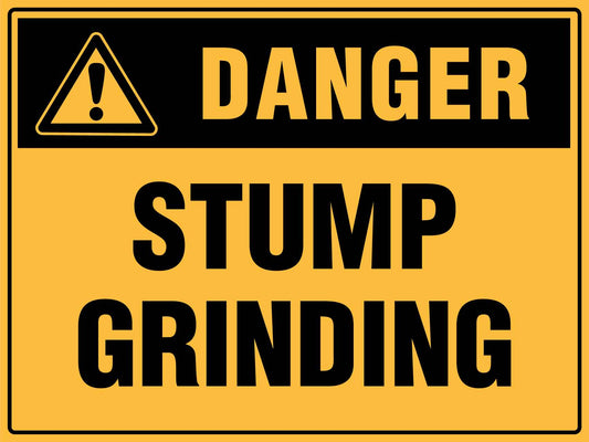 Danger Stump Grinding Sign
