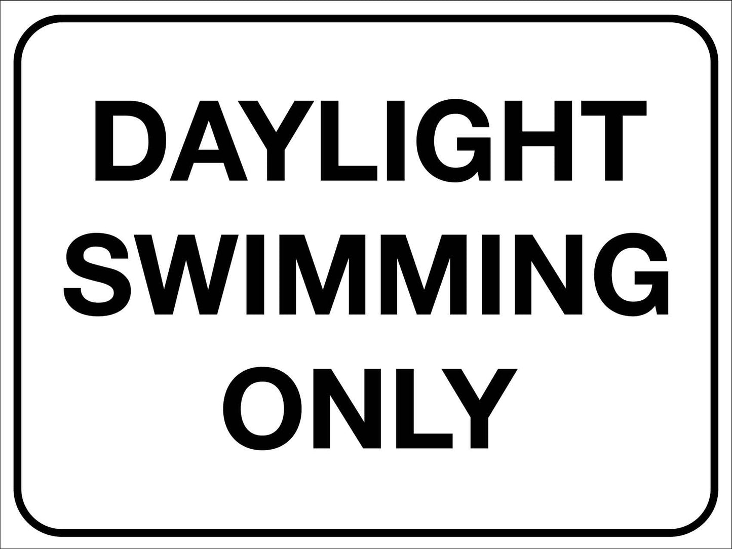 Daylight Swimming Only Sign