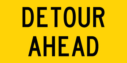 Detour Ahead Long Multi Message Reflective Traffic Sign