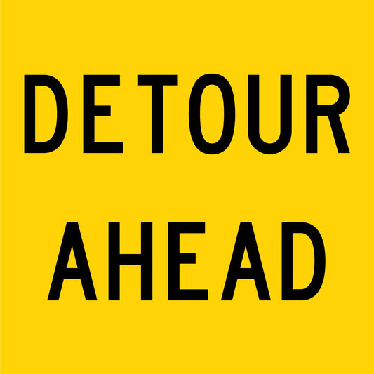 Detour Ahead Multi Message Reflective Traffic Sign