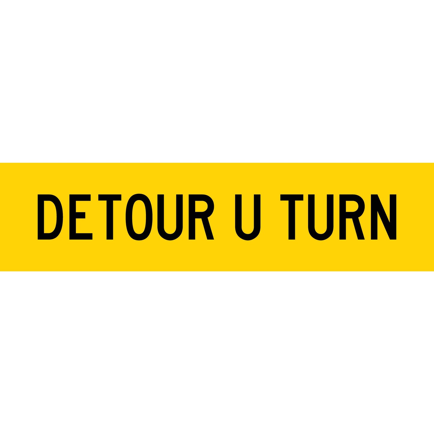 Detour U Turn Long Skinny Multi Message Reflective Traffic Sign