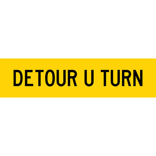Detour U Turn Long Skinny Multi Message Reflective Traffic Sign