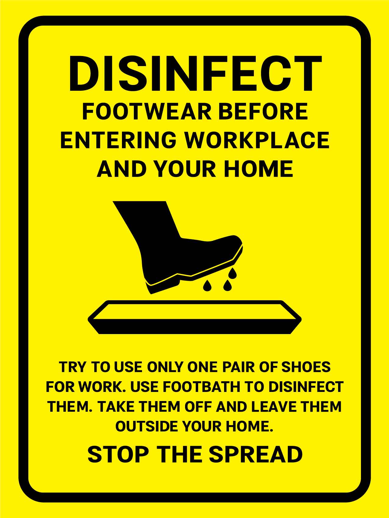 Disinfect Footwear Before Entering Workplace And Your Home Stop The Spread Yellow Sign