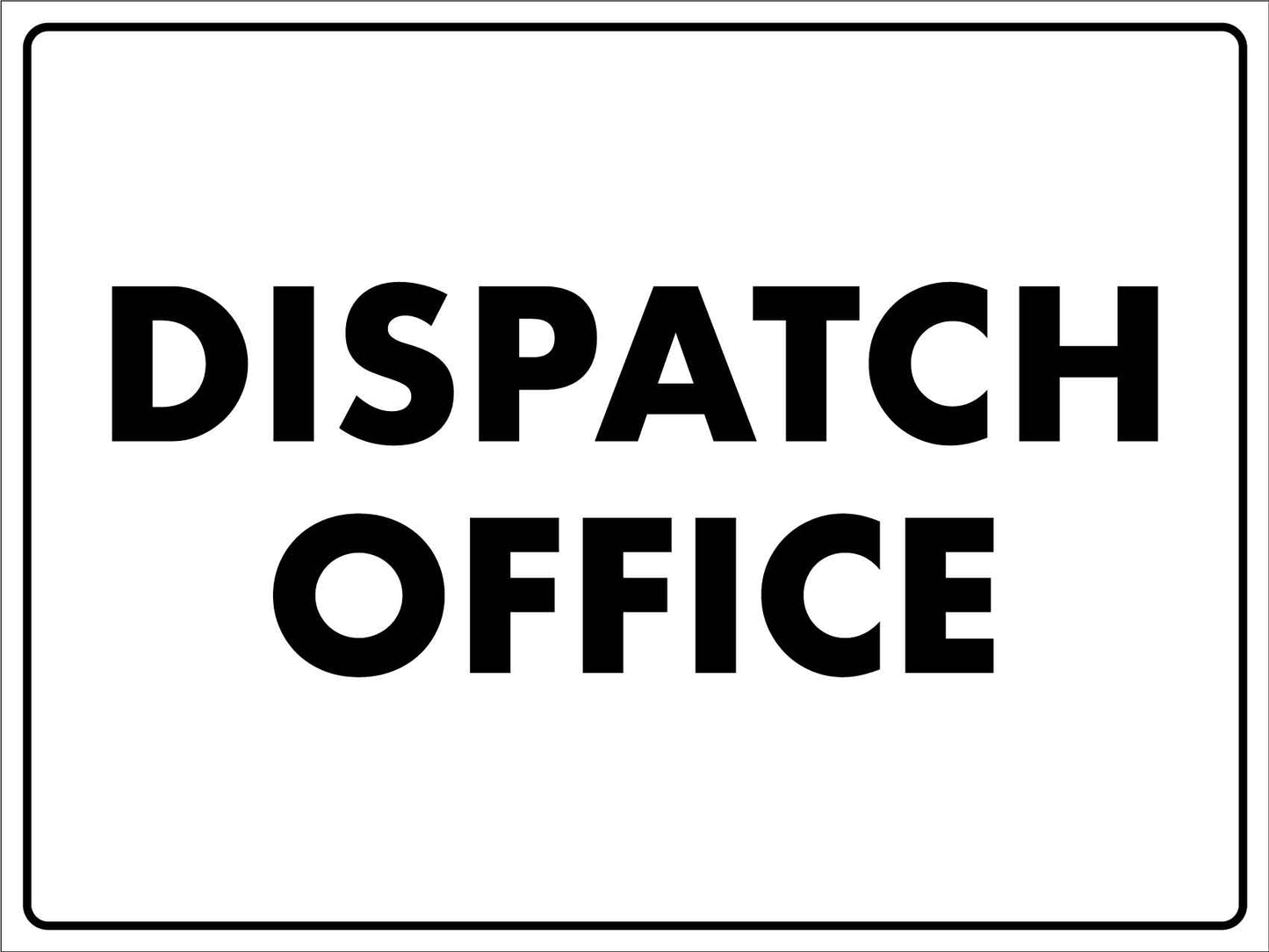 Dispatch Office Sign