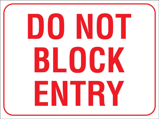 Do Not Block Entry Sign