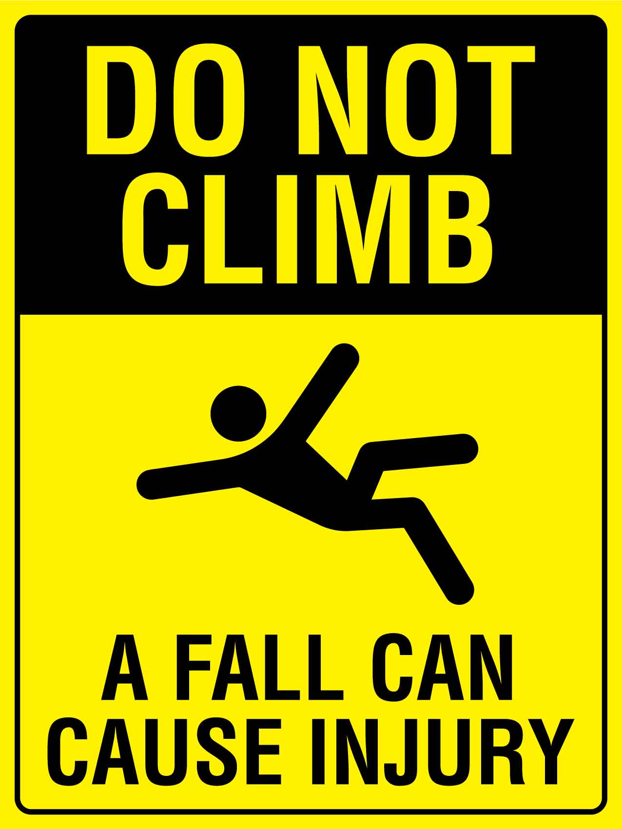 Do Not Climb A Fall Can Cause Injury Sign