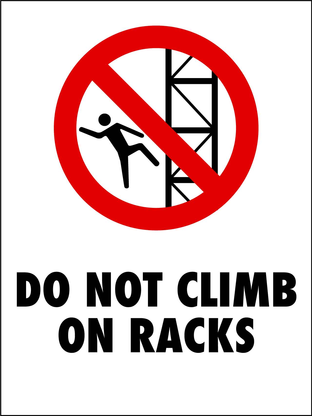 Do Not Climb No Racks Sign