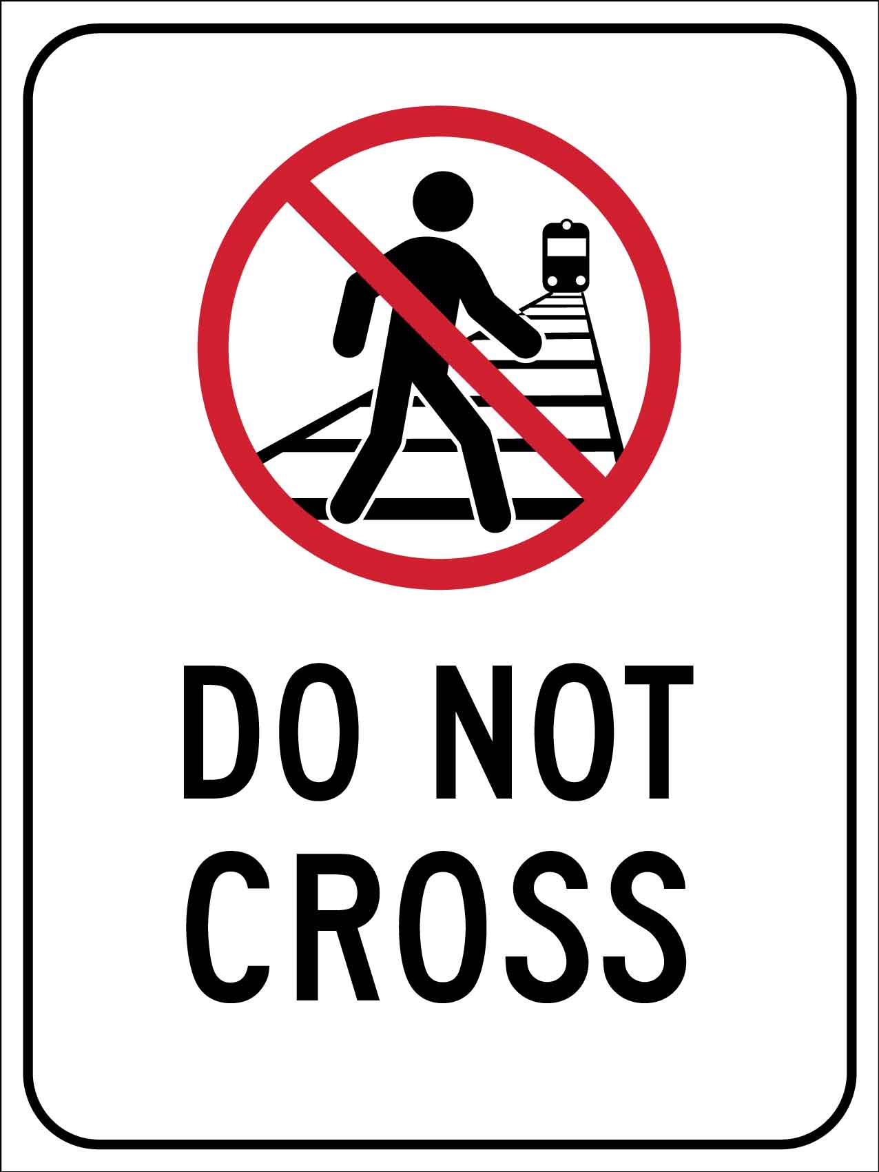Do Not Cross Railway Sign