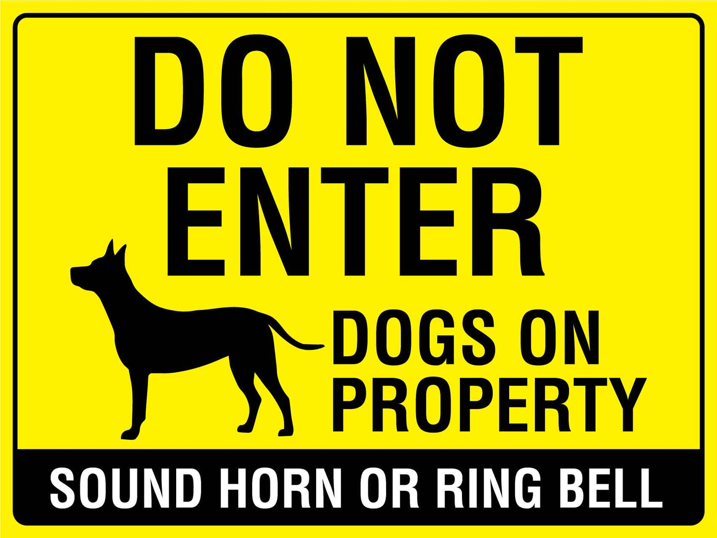 Do Not Enter Dogs On Property Sound Horn Or Ring Bell Sign