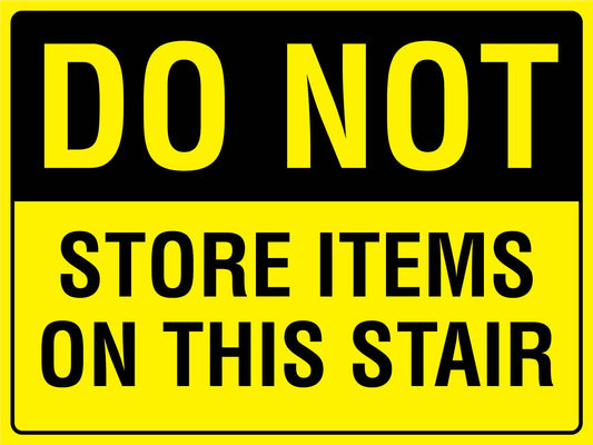 Do Not Store Items On This Stair Sign