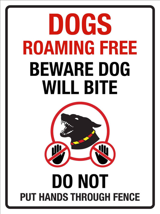 Dogs Roaming Free Beware Dog Will Bite Do Not Put Hands Through Fence Sign