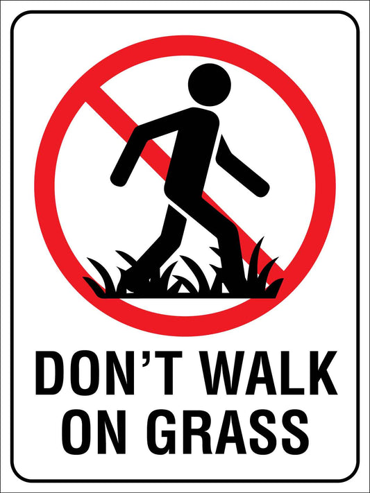 Dont Walk On Grass Sign