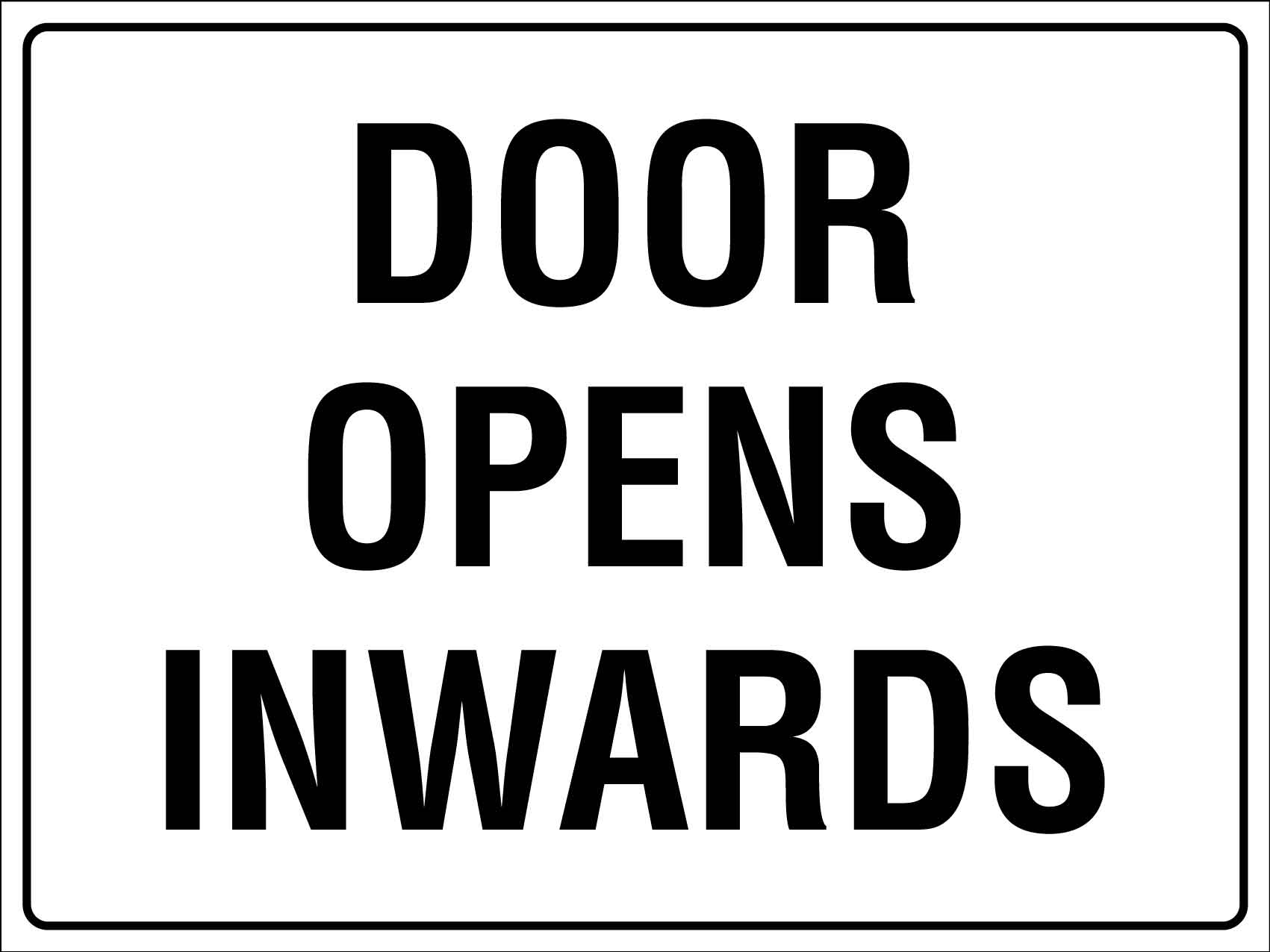 Door Opens Inwards Sign New Signs