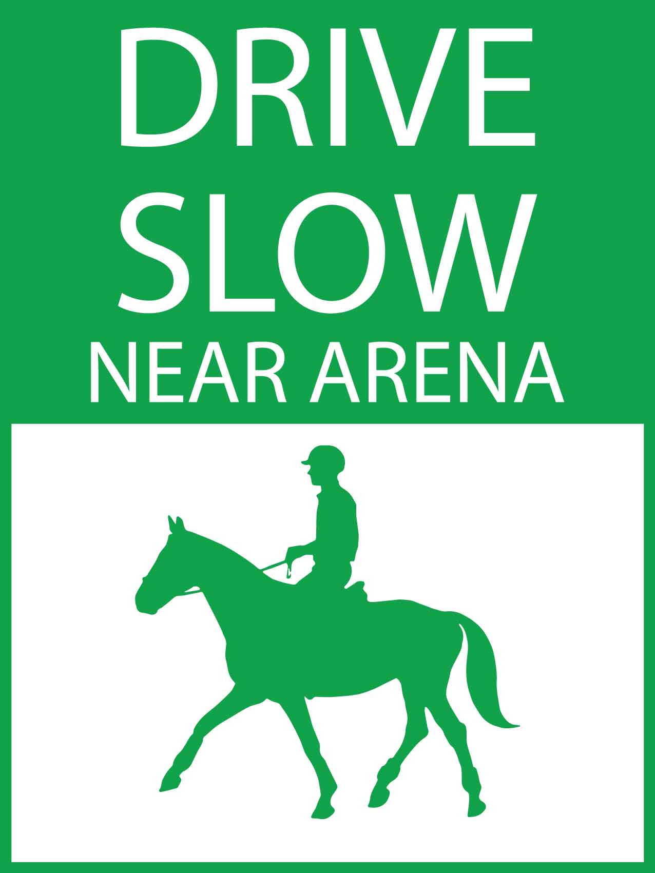 Drive Slow Near Arena Sign