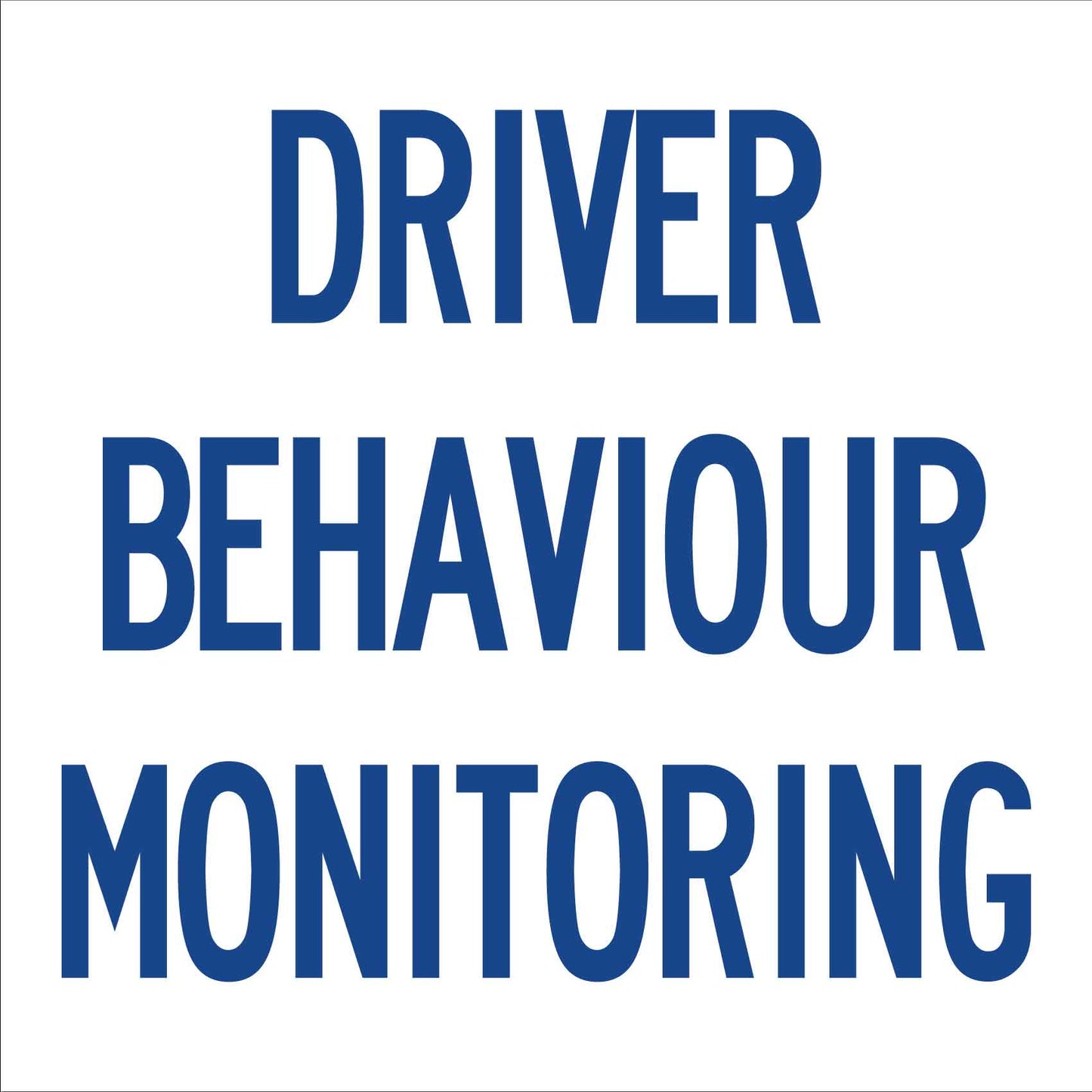 Driver Behaviour Monitoring Multi Message Reflective Traffic Sign