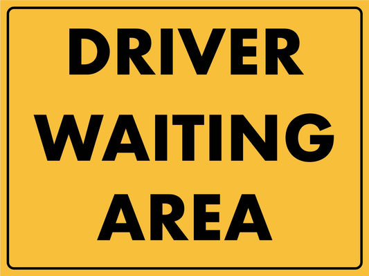 Driver Waiting Area Sign