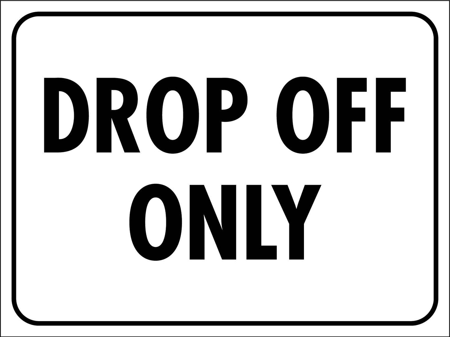 Drop Off Only Sign