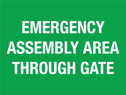 Emergency Assembly Area Through Gate Sign