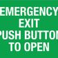 Emergency Exit Push Button To Open Sign