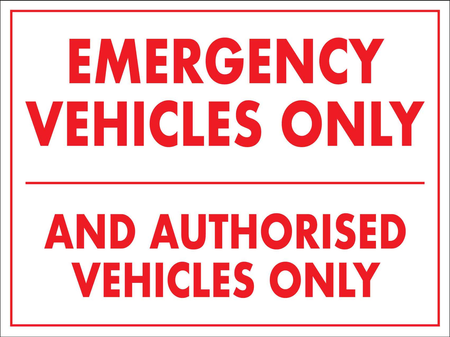 Emergency Vehicles And Authorised Vehicles Only Sign