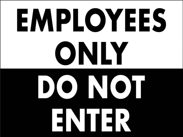 Employees Do Not Enter Sign – New Signs