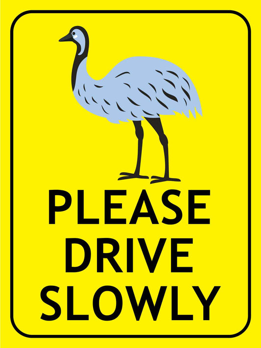 Emu Cartoon Please Drive Slowly Bright Yellow Sign