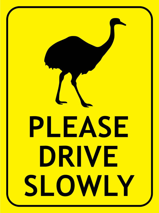 Emu Please Drive Slowly Bright Yellow Sign