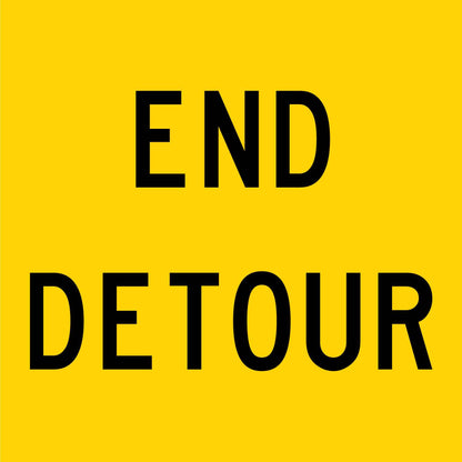 End Detour Multi Message Reflective Traffic Sign