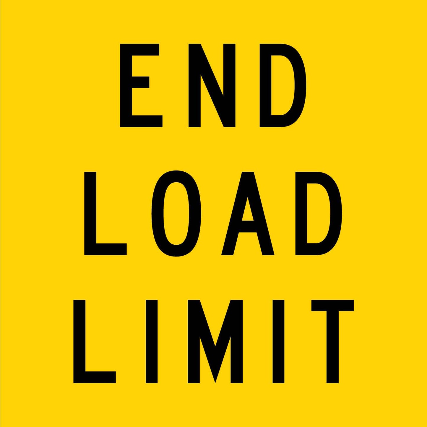 End Load Limit Multi Message Reflective Traffic Sign