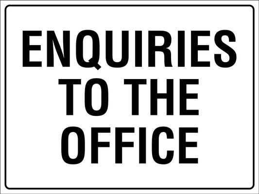 Enquiries To The Office Sign