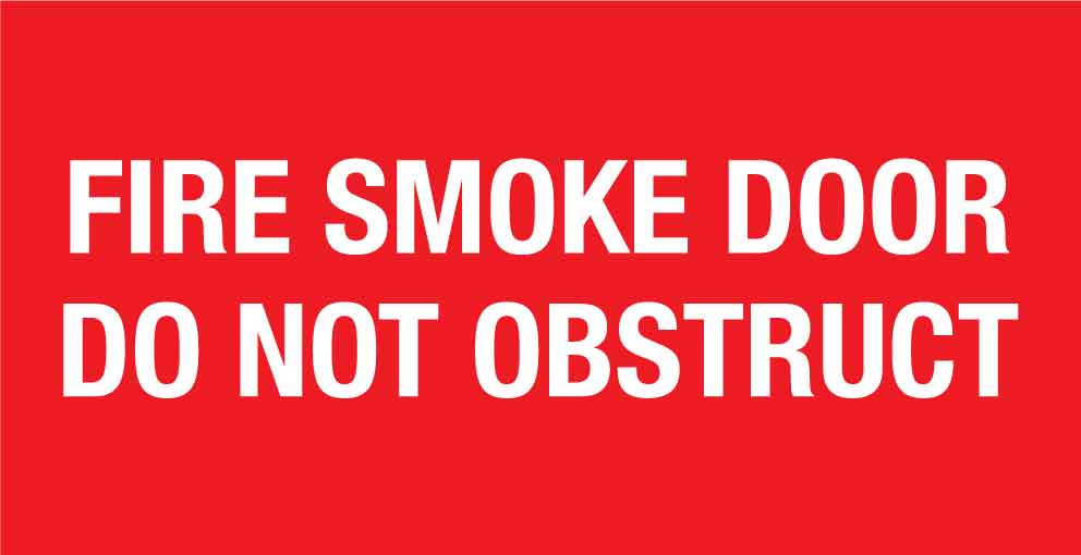 Fire Smoke Door Do Not Obstruct Small Sign