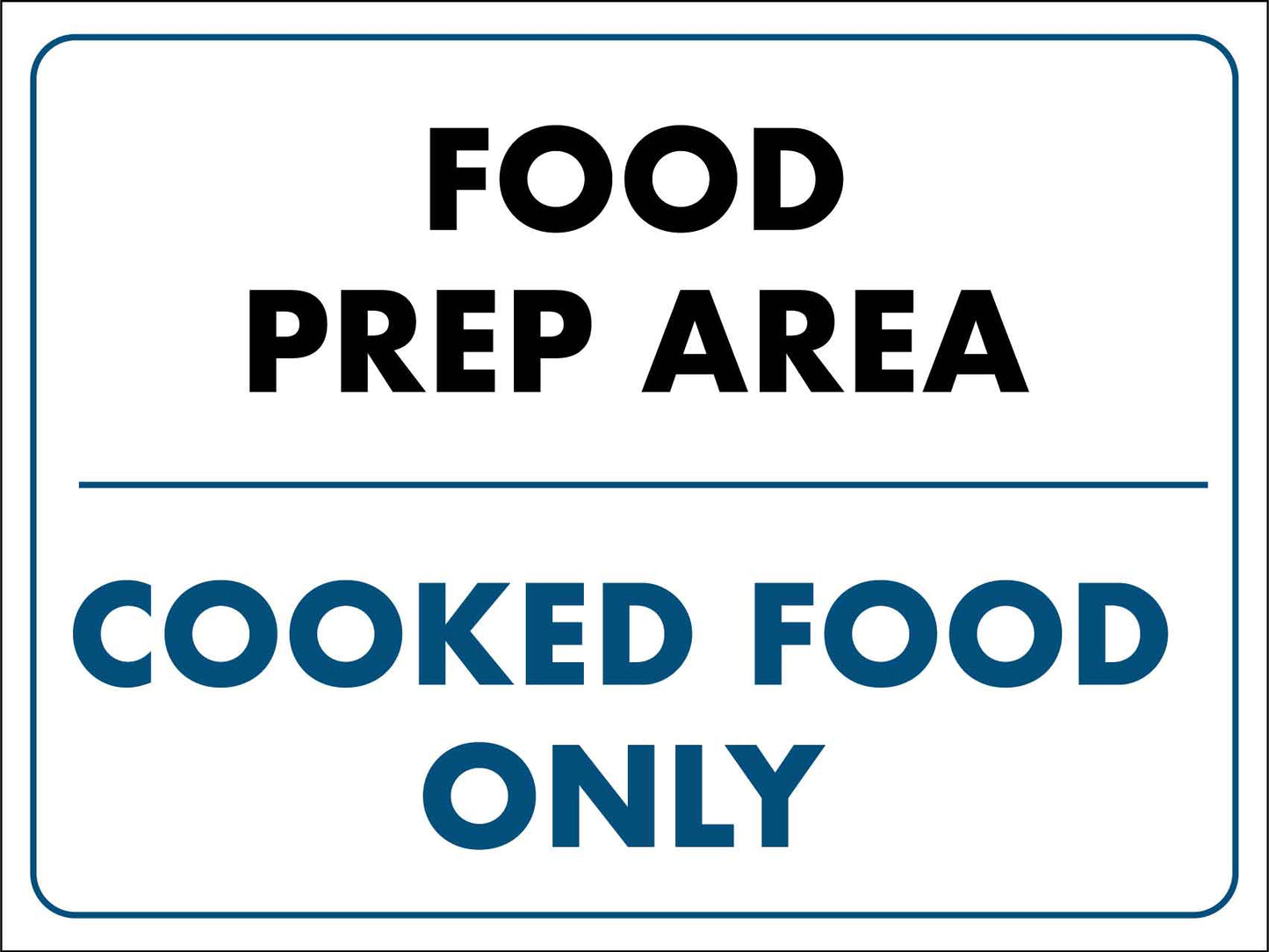 Food Prep Area Cooked Food Only Sign