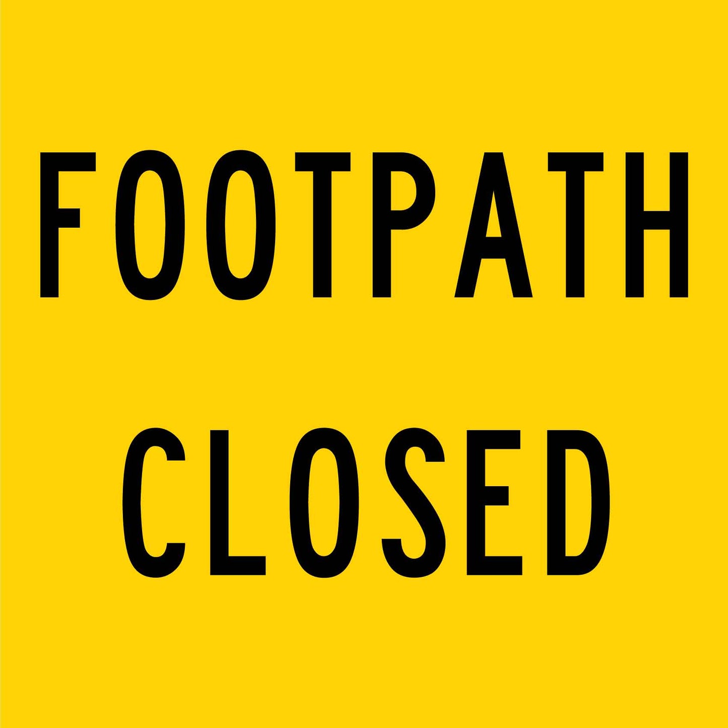 Footpath Closed Multi Message Reflective Traffic Sign